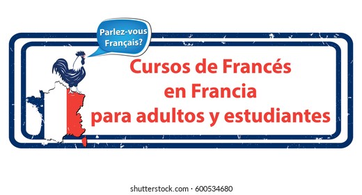 French courses in France for adults and students - Spanish language label (Cursos de Frances en Francia para adultos y estudiantes). Print colors used. Stamp for language schools / education field