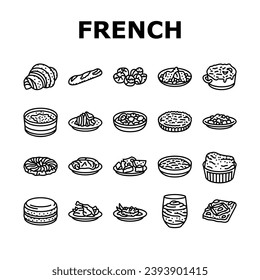 french cuisine food meal icons set vector. lunch dinner, delicious tasty, gourmet snack, dish, cooking fresh, healthy, kitchen french cuisine food meal black contour illustrations