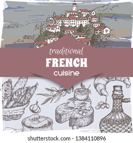 French cuisine template with color Provence landscape, wine bottle and cheese, croissant and onion soup, olives, sausages. Hand drawn sketch. Great for restaurant, cafe ads, travel brochures, labels.