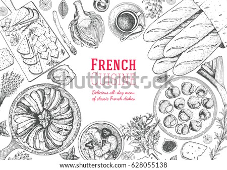 French cuisine top view frame. A set of classic French dishes with ratatouille, cheese, escargot, artichoke, bakery. Food menu design template. Hand drawn sketch vector illustration.