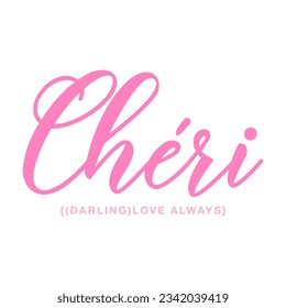 Chéri French is darling, Graphic design print t-shirts fashion, illustration, vector, posters, cards, stickers, mug