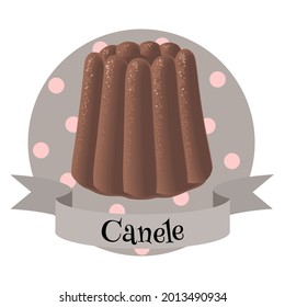 French dessert canele. Colorful illustration for cafe, bakery, restaurant menu, logo, label or food packaging and cooking book. Caramel glazed cake.