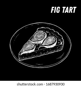 French dessert fig tart sketch. French pastries . Food menu design template. Hand drawn sketch vector illustration.