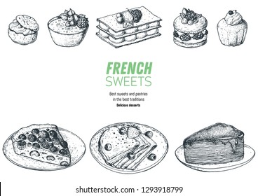 French desserts set with creme brulee, Mille-feuille, ispahan, chouquettes, cherry pie, crepes, cake. French cuisine top view frame. Food menu design template. Hand drawn sketch vector illustration. 