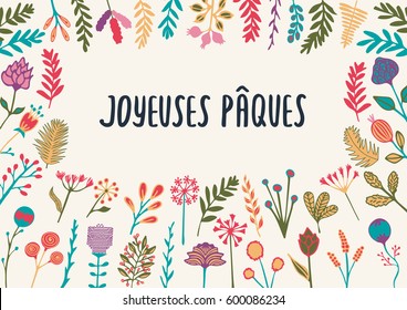 French Easter greeting card Joyeuses Paques with hand drawn lettering and blooming flowers. Vintage poster, holiday background, vector illustration.