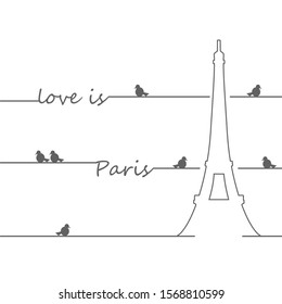 French famous landmark Eiffel tower. Travel France label. Paris architectural icon with lettering. Love is Paris text, Birds on wire