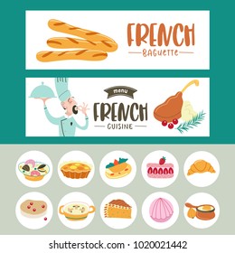 French food, bakery. A set of French dishes. Banner templates, icons. Cheerful chef with a dish makes a gesture with his hands to indicate that this delicious dish.