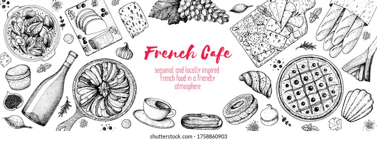 French food top view, Hand drawn. Classic French dishes.  Food menu design template. Hand drawn sketch vector illustration. Cheese, wine, bakery, desserts, gourmet food. 