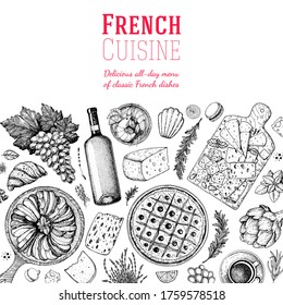 French food top view, Hand drawn. Classic French dishes. Food menu design template. Hand drawn sketch vector illustration. Cheese, wine, bakery, desserts, gourmet food.