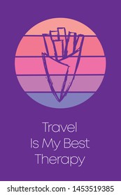 French Fries Fast Food Icon for Poster with Text or Typography "Travel Is My Best Therapy". Vector Illustration for Graphic Design, Shirt, Template, Card, Background, and More.