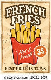 French fries potatoes colored advertising poster in vintage style for fast food institution with grunge textures and sample text on separate layers