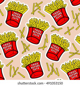French fries seamless pattern with red paper boxes of fried potatos with "Fries before guys" text. Fastfood, takeaway restaurant design. Trendy decor with patches, stickers in comic style of 80s-90s.