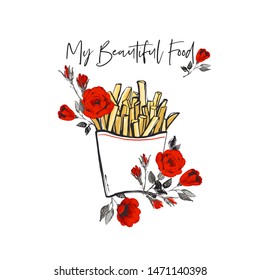 French fry potato and rose flowers and beautiful food script. Fashion fast food stylish modern textile t-shirt design. Vector fashion sketch. White background. Vintage fabric print. Beautiful print.