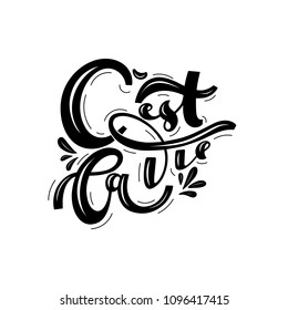 french hand drawn quote "C'est la vie" or "That's life" in english