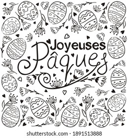 French Happy Easter text vector. Hand drawn Easter typography with flowers for greeting cards isolated on white background. Easter eggs pattern for France. Translation: Happy Easter