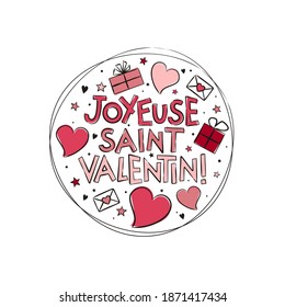 French Happy Valentine's Day logo with hearts and gift boxes. Hand drawn isolated emblem for greeting cards, banner, stickers. Vector love illustration for France. Translation: Happy Valentine's Day