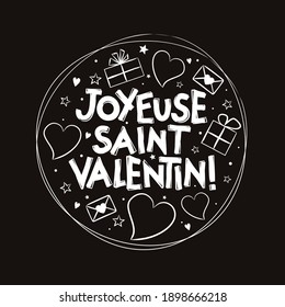 French Happy Valentine's Day logo in chalky style. Black and white hand drawn design with hearts and gift boxes. Vector love illustration for France. Translation: Happy Valentine's Day