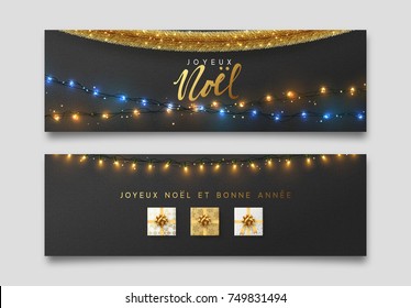 French Joyeux Noel banner, Xmas sparkling lights garland with gifts and golden tinsel. Christmas posters, cards, headers website.