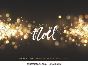 French Joyeux Noel. Christmas background with golden lights bokeh. Xmas greeting card. Magic holiday poster, banner. Night bright gold sparkles background