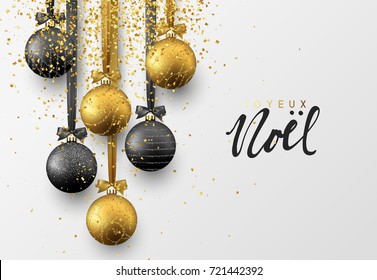 French Joyeux Noel. Christmas greeting card, design of xmas balls with golden glitter confetti.
