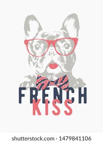 french kiss slogan with french bulldog illustration