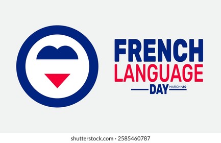 French Language Day is Celebrated in March. This holiday-themed design is perfect for backgrounds, banners, greeting cards, posters with text inscription, Classic social media posts.