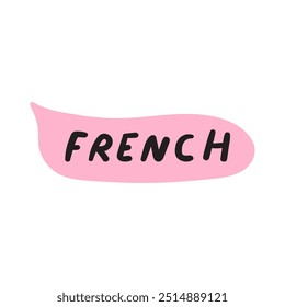 French language. Pink speech bubble. Illustration on white background.