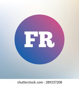 French language sign icon. FR France translation symbol. Icon on blurred background. Vector