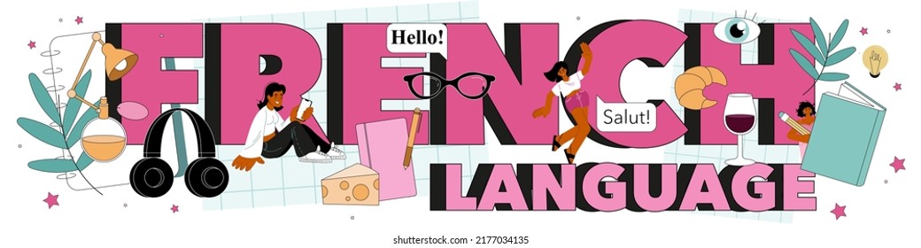 French language typographic header. Language school french listening, reading and speaking course. Foreign languages studying. Idea of global communication. Flat vector illustration