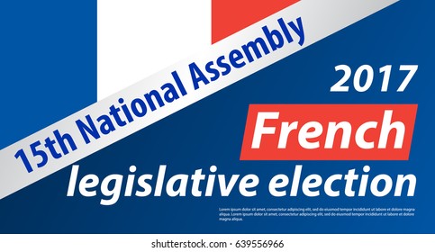 French legislative election. French flag text legislative election. Legislative elections 15th National Assembly. Text in national colors day Legislative elections. Poster in national colors of France