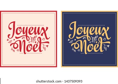 French lettering Joyeux Noel. Christmas greeting card with holiday objects. Happy holidays Noel lettering greeting card. Calligraphy holiday script. French Christmas. English translation from France