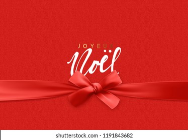 French lettering Joyeux Noel. Merry Christmas Holiday background. Handwritten text, realistic textured pattern, pull ribbon bow.