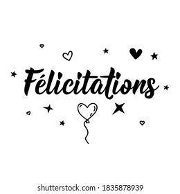 French lettering. Translation from French - Congratulations. Element for flyers, banner and posters. Modern calligraphy. Ink illustration