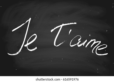 French love phrase je t'aime I love you chalk blackboard chalkboard handwritten text vector. Each word is on the separate layer