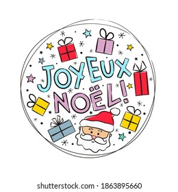 French Merry Christmas logo with Santa Claus and gift boxes. Hand drawn isolated emblem for greeting cards, banner, stickers. Vector illustration. Translation: Merry Christmas