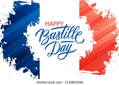 French National Day celebrate brush stroke banner with France national flag colors and hand lettering greetings Happy Bastille Day. Vector illustration.