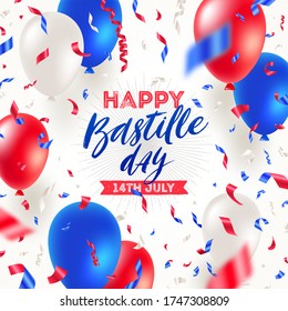 French national holiday - Bastille day. Brush calligraphy greeting, balloons and confetti in color of France flag. Vector illustration.