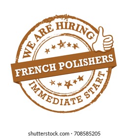 French Polishers needed - immediate start. Printable sticker / label  designed for recruitment agencies.  Print colors used