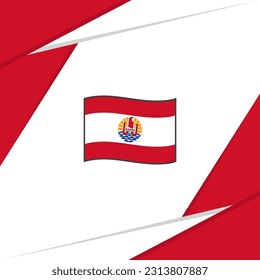 French Polynesia Flag Abstract Background Design Template. French Polynesia Independence Day Banner Social Media Post. French Polynesia
