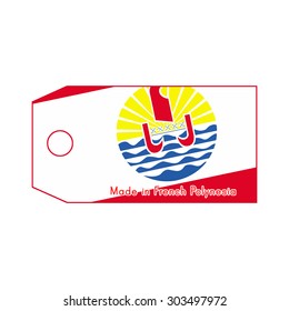 French Polynesia flag on price tag with word Made in French Polynesia isolated on white background.