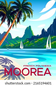 French Polynesia Moorea Tropical Beach Island Landscape. Handmade drawing vector illustration. Retro style travel poster design.