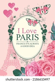 French postcard or banner with the famous Eiffel Tower, beautiful roses and butterflies on a pink background. Girlish vector illustration in vintage style with the words I love Paris in oval frame