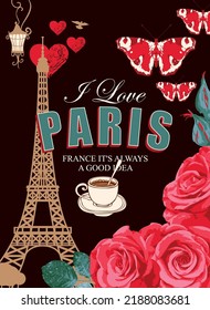 French postcard or banner with the famous Eiffel Tower, beautiful red roses, butterflies and a cup of tea or coffee on a black background. Vector illustration with words I love Paris in vintage style