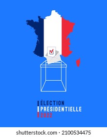 French presidential election 2022  banner with transparent ballot box, bulletin with choice mark at France map, national flag colors background. Translation from french language: Presidential election