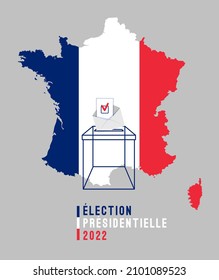 French presidential election 2022  banner with ballot box, bulletin, choice mark, France map at national flag colors background. Translation from french language: Presidential election. Vector poster