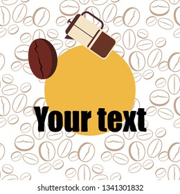French press coffee, coffee beans, spilled coffee, vector illustration. Design elements for a cafe. Vector background.