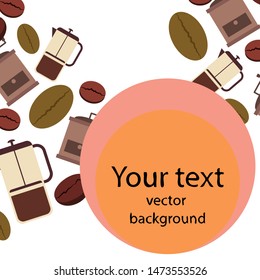 French press coffee, coffee beans, spilled coffee, vector illustration. Design elements for a cafe. Vector background.