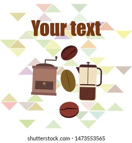 French press coffee, coffee beans, spilled coffee, vector illustration. Design elements for a cafe. Vector background.