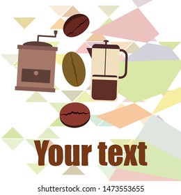 French press coffee, coffee beans, spilled coffee, vector illustration. Design elements for a cafe. Vector background.