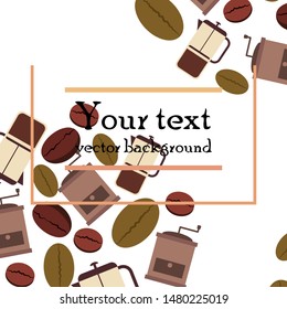 French press coffee, coffee beans, spilled coffee, vector illustration. Design elements for a cafe. Vector background.